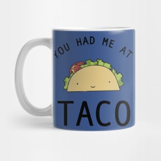 you had me at tacos2 Mug